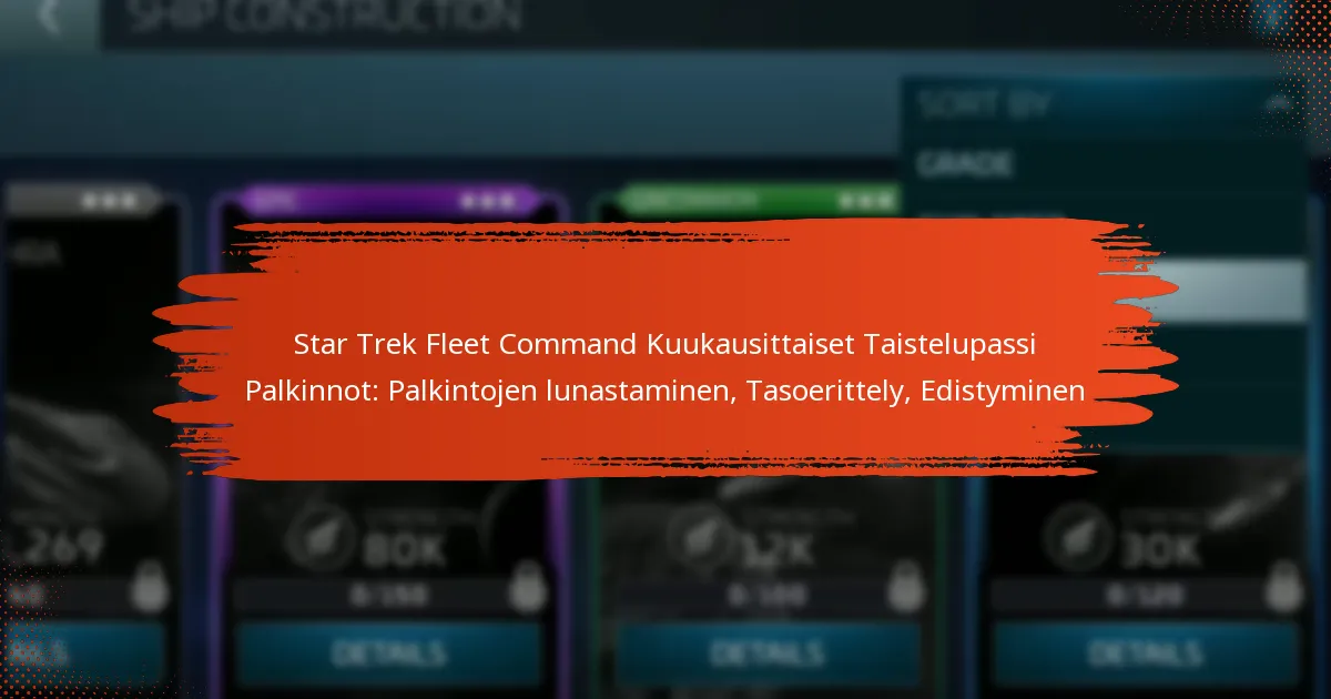 Star Trek Fleet Command Kuukausittaiset Taistelupassi Palkinnot: Palkintojen lunastaminen, Tasoerittely, Edistyminen
