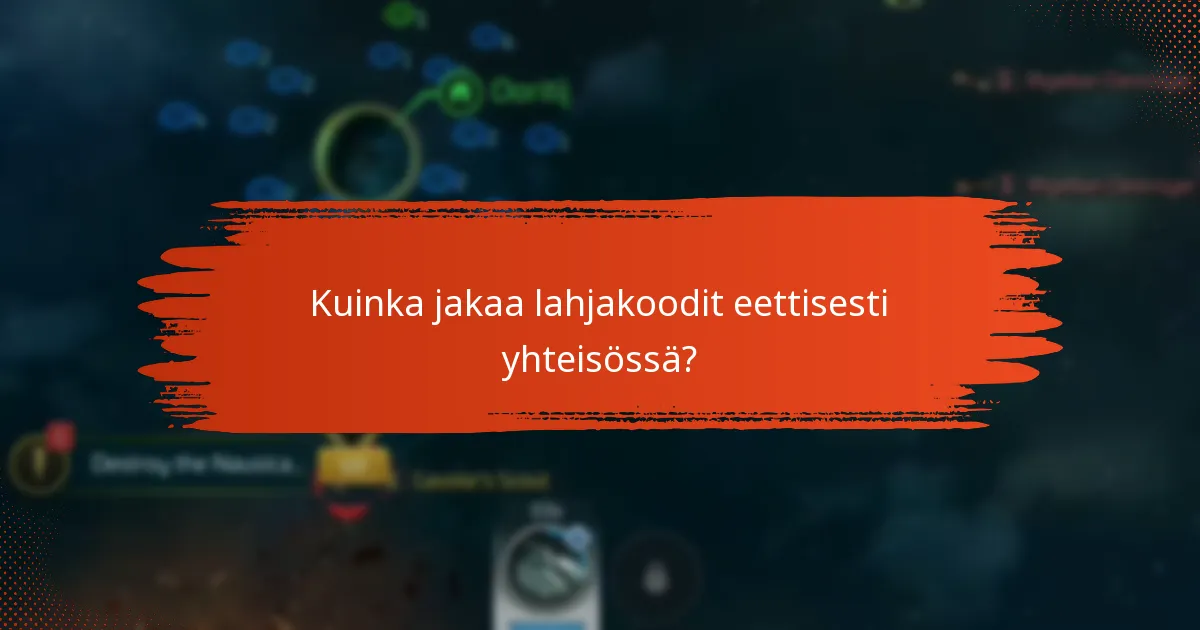 Kuinka jakaa lahjakoodit eettisesti yhteisössä?