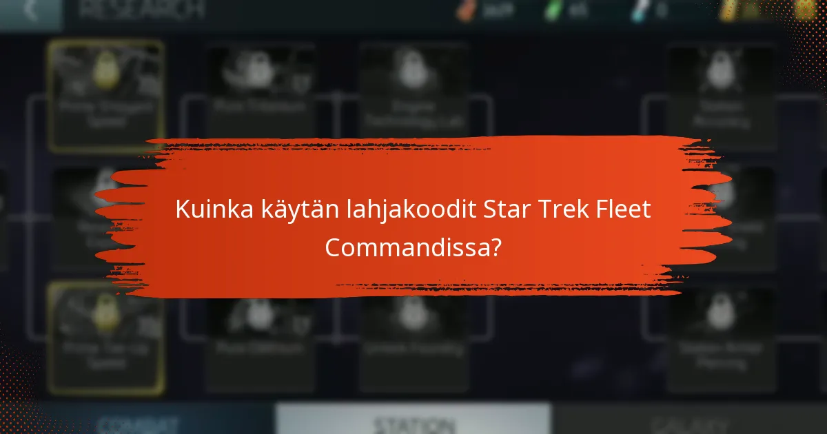 Kuinka käytän lahjakoodit Star Trek Fleet Commandissa?