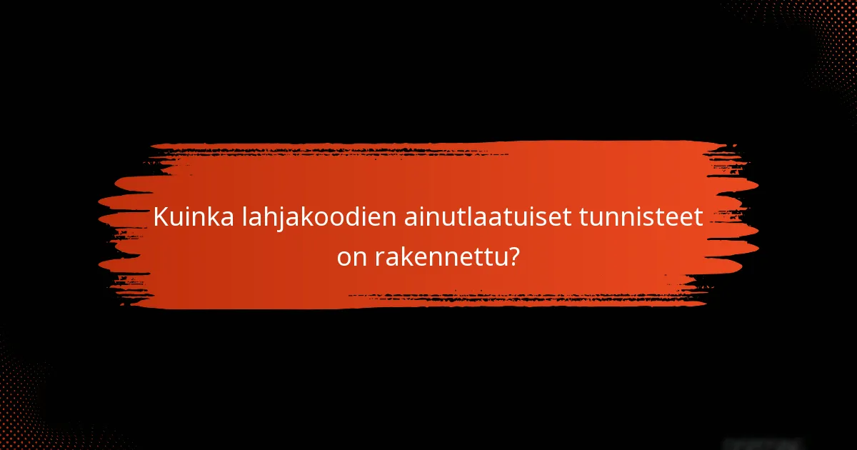 Kuinka lahjakoodien ainutlaatuiset tunnisteet on rakennettu?