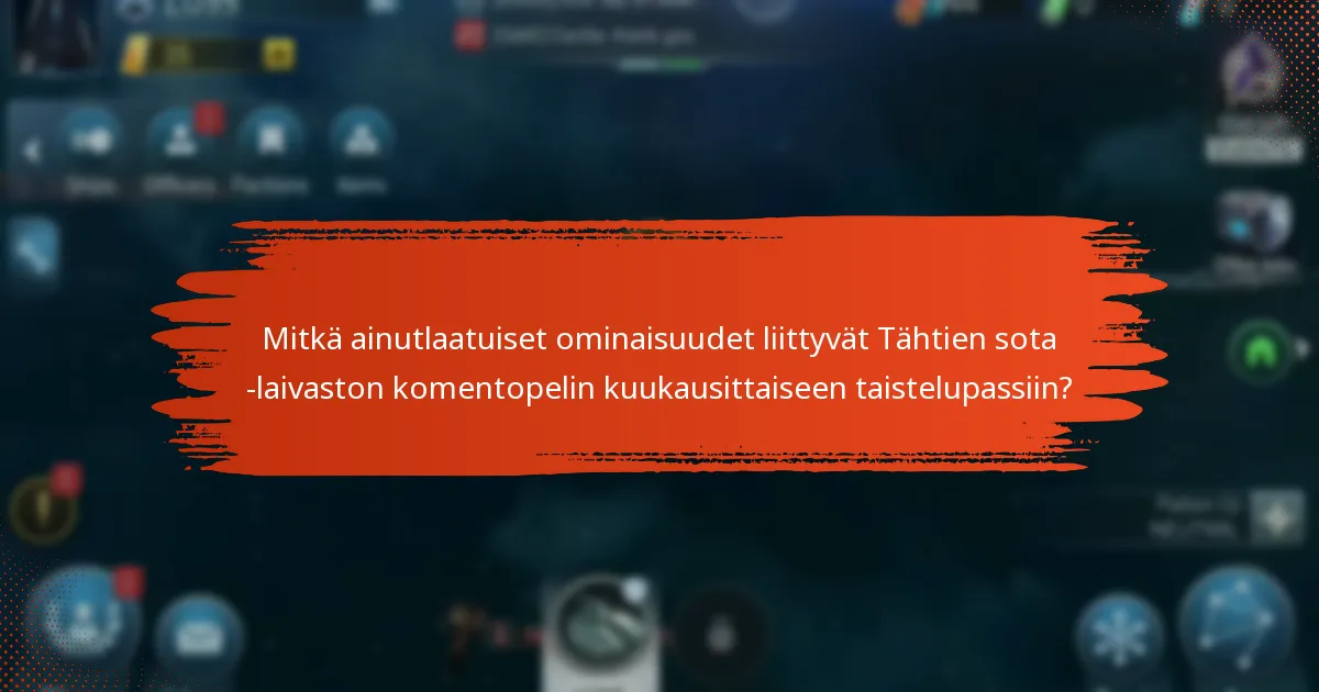 Mitkä bonukset voin ansaita ostamalla Tähtien sota -laivaston komentopelin kuukausittaisen taistelupassin?