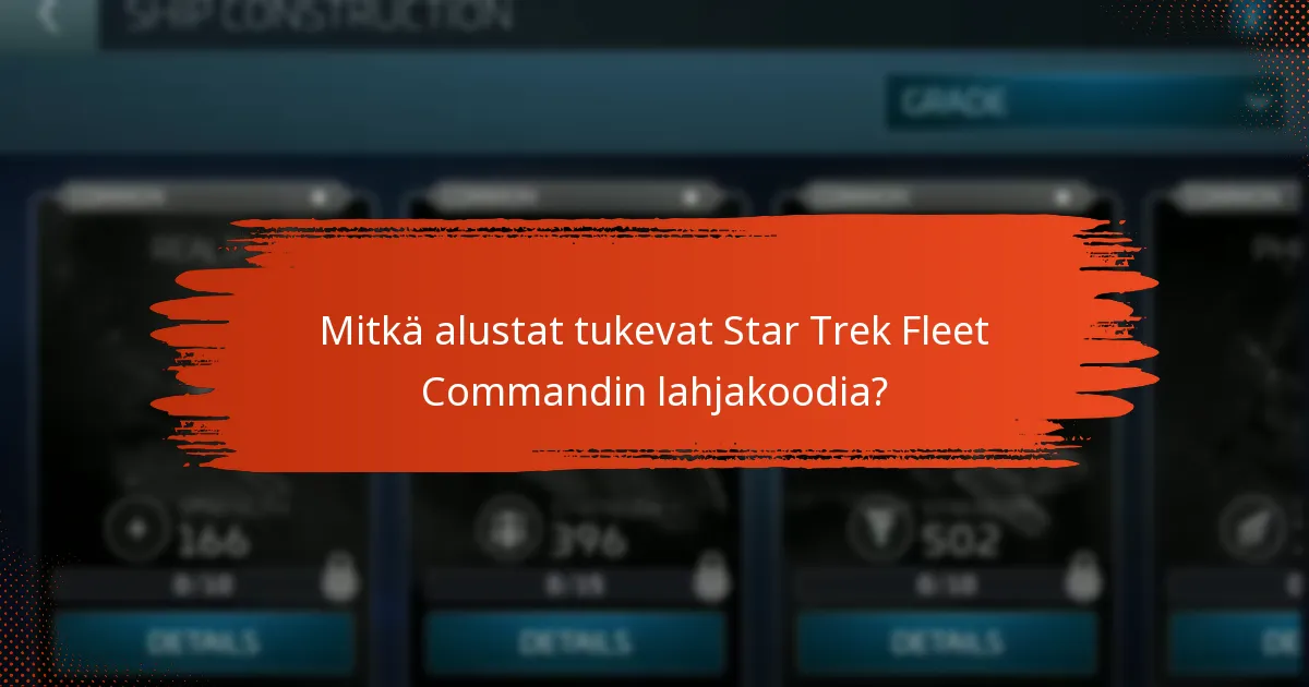 Kuinka Star Trek Fleet Commandin lahjakoodit vertautuvat muihin kampanjoihin?