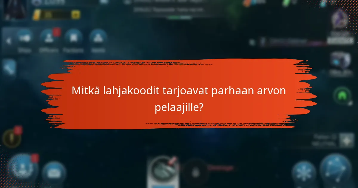 Mitkä lahjakoodit tarjoavat parhaan arvon pelaajille?