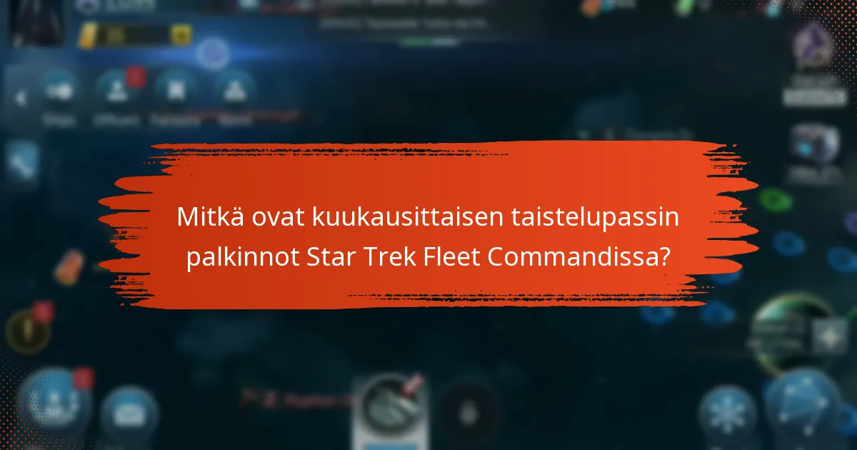 Kuinka voin maksimoida sitoutumisen Star Trek Fleet Commandissa?