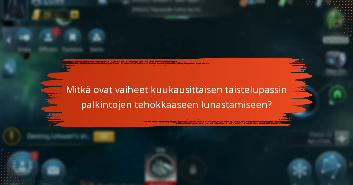 Mitkä strategiat voivat parantaa peliä kuukausittaisilla taistelupassin palkinnoilla?
