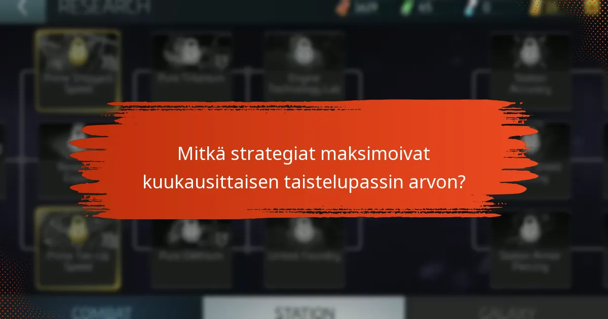 Mitkä strategiat maksimoivat kuukausittaisen taistelupassin arvon?